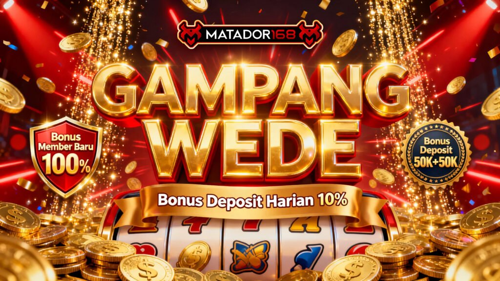 matador168 gampang wede hari ini